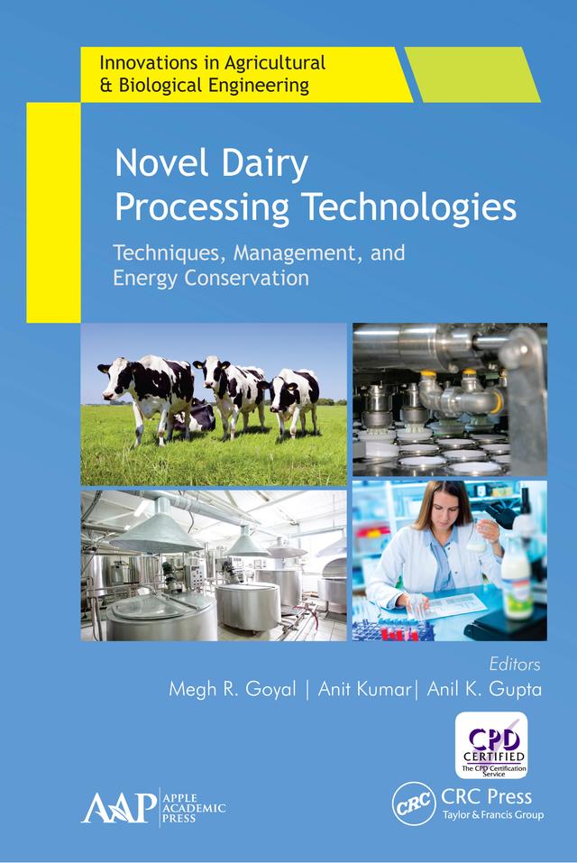 Novel Dairy Processing Technologies by Anil K. Gupta, Anit Kumar, Megh R. Goyal