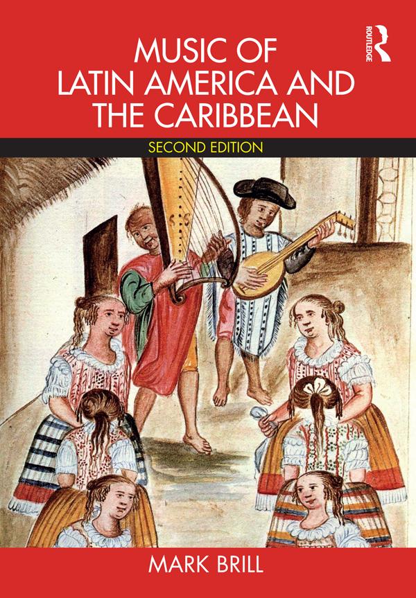 Music of Latin America and the Caribbean by Mark Brill