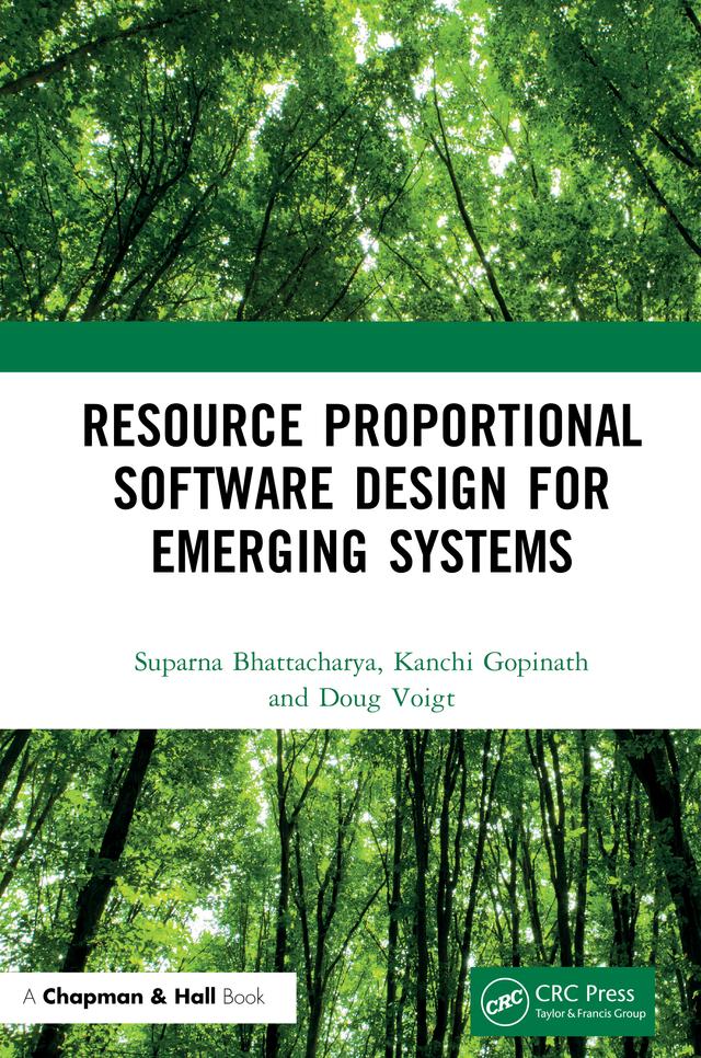 Resource Proportional Software Design for Emerging Systems by Doug Voigt, Kanchi Gopinath, Suparna Bhattacharya