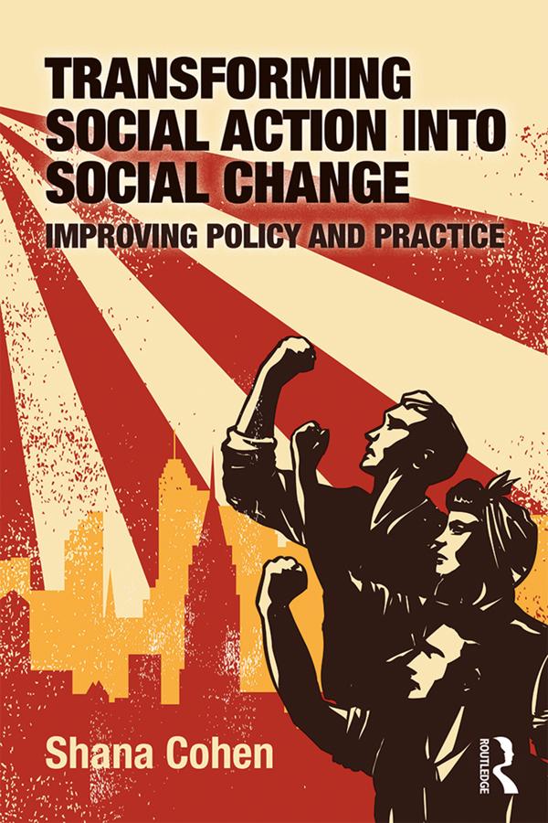 Transforming Social Action into Social Change by Shana Cohen