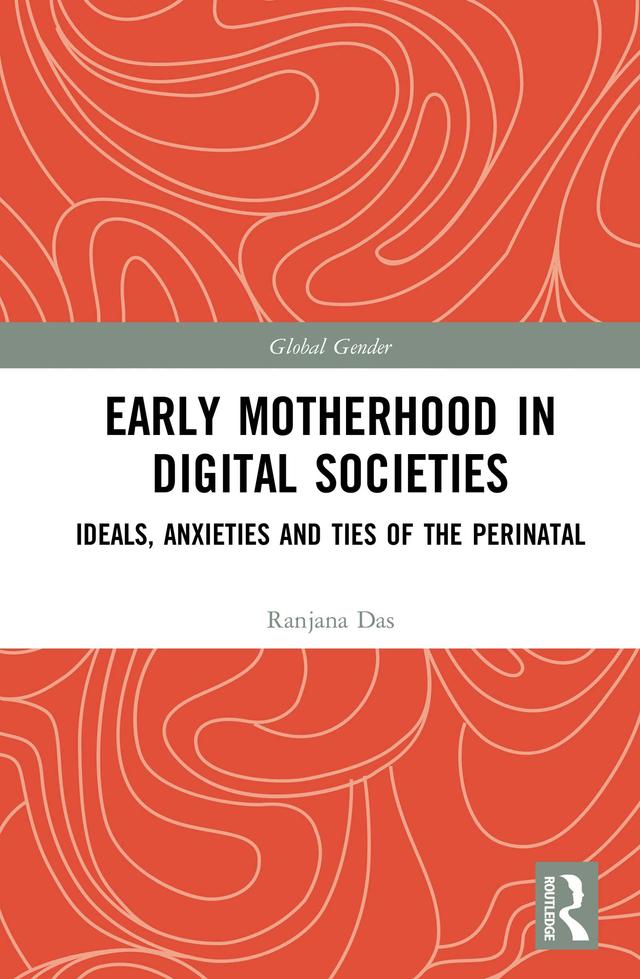 Early Motherhood in Digital Societies by Ranjana Das