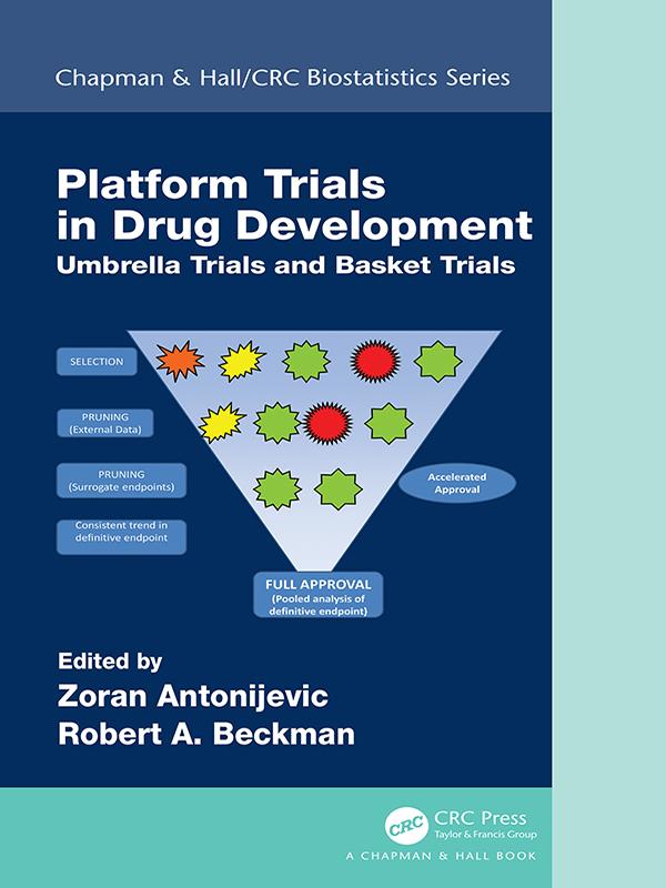 Platform Trial Designs in Drug Development by Robert A. Beckman, Zoran Antonijevic