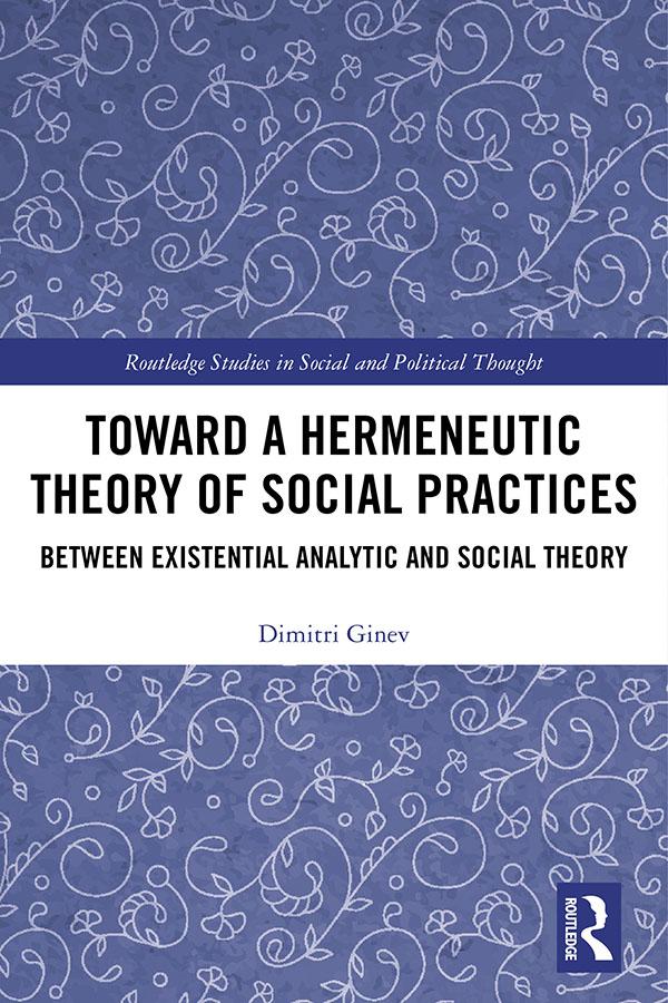 Toward a Hermeneutic Theory of Social Practices by Dimitri Ginev