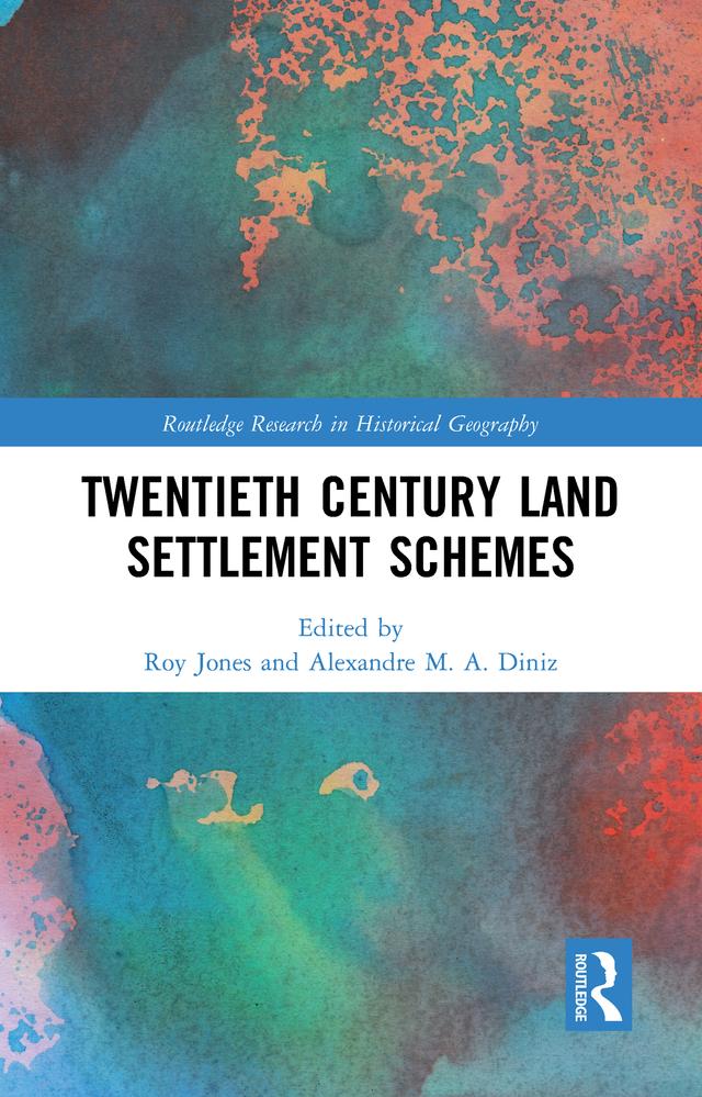 Twentieth Century Land Settlement Schemes by Alexandre M.A. Diniz, Roy Jones
