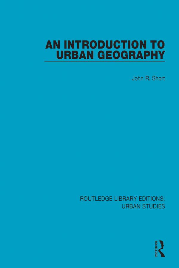 An Introduction to Urban Geography by John R. Short