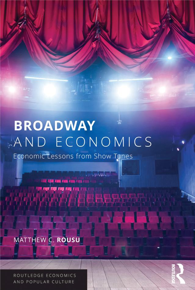 Broadway and Economics by Matthew C. Rousu