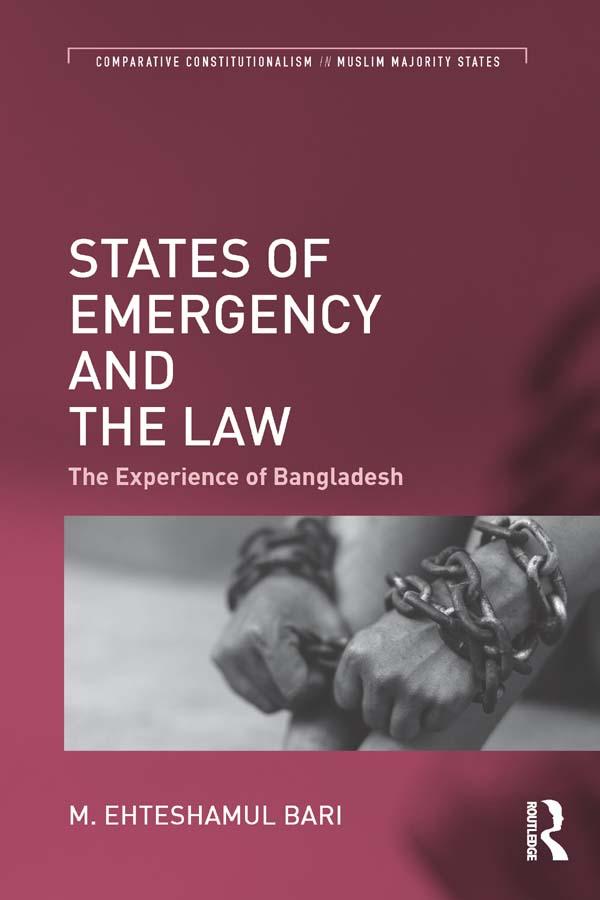 States of Emergency and the Law by M. Ehteshamul Bari