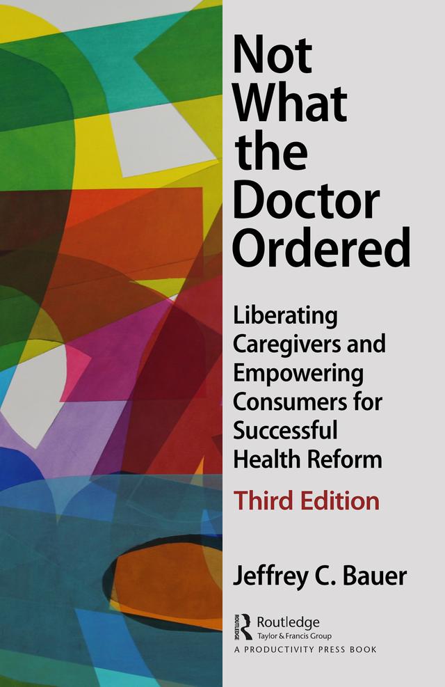 Not What the Doctor Ordered by Jeffrey C. Bauer