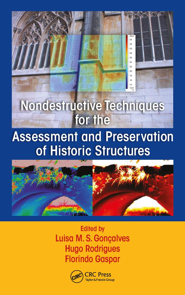 Nondestructive Techniques for the Assessment and Preservation of Historic Structures by Florindo Gaspar, Hugo Rodrigues, Luisa Maria da Silva Gonçalves