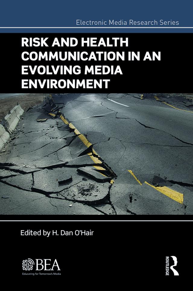 Risk and Health Communication in an Evolving Media Environment by H. Dan O'Hair