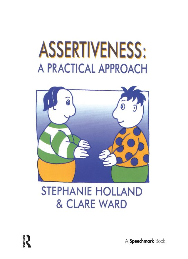 Assertiveness by Clare Ward, Stephanie Holland