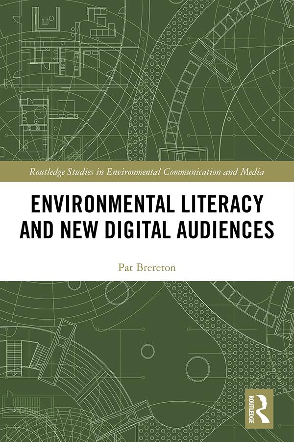 Environmental Literacy and New Digital Audiences by Pat Brereton