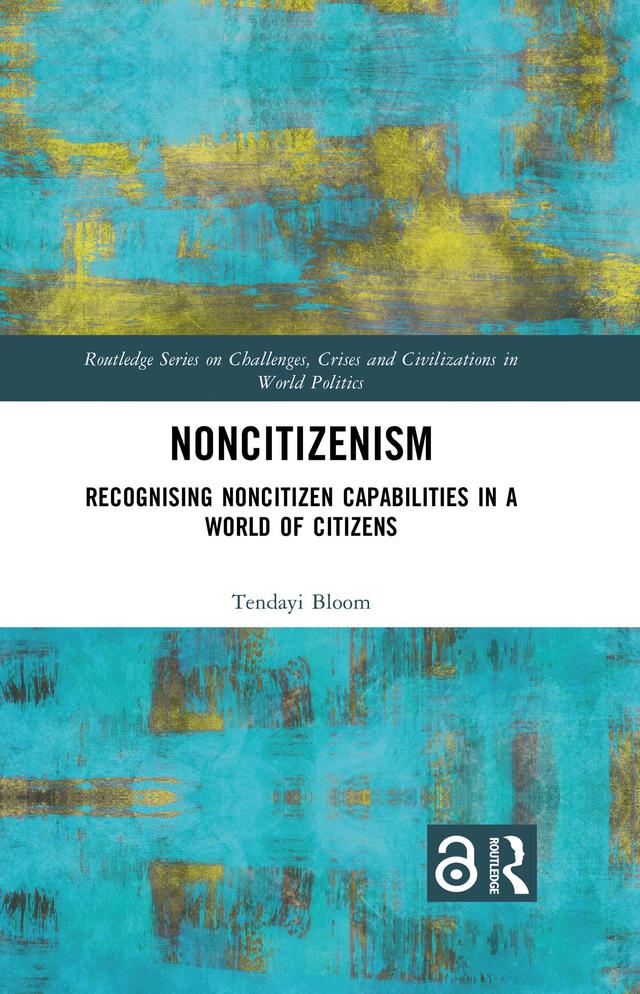 Noncitizenism by Tendayi Bloom