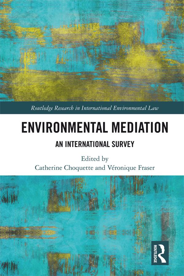 Environmental Mediation by Catherine Choquette, Véronique Fraser