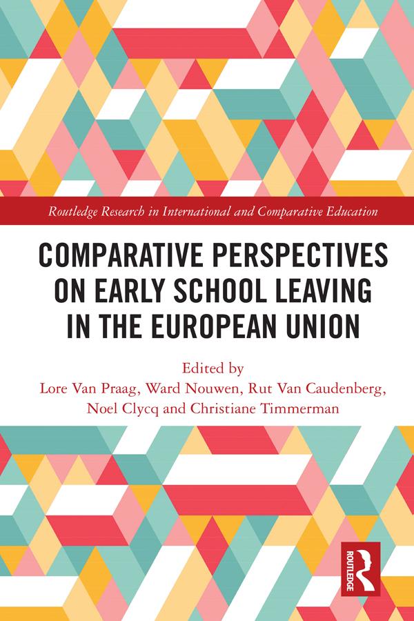 Comparative Perspectives on Early School Leaving in the European Union by Christiane Timmerman, Lore Van Praag, Noel Clycq, Rut Van Caudenberg, Ward Nouwen