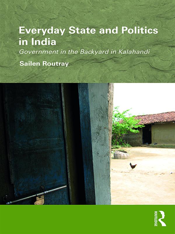 Everyday State and Politics in India by Sailen Routray