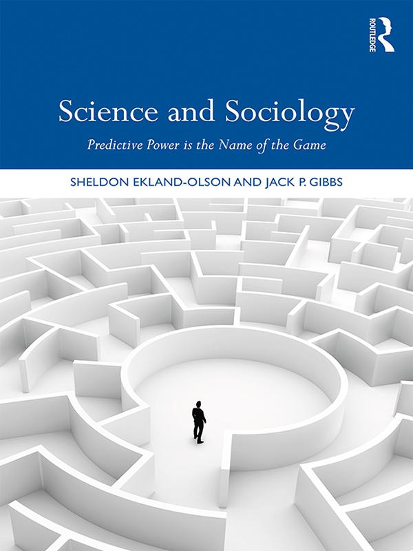 Science and Sociology by Jack P. Gibbs, Sheldon Ekland-Olson