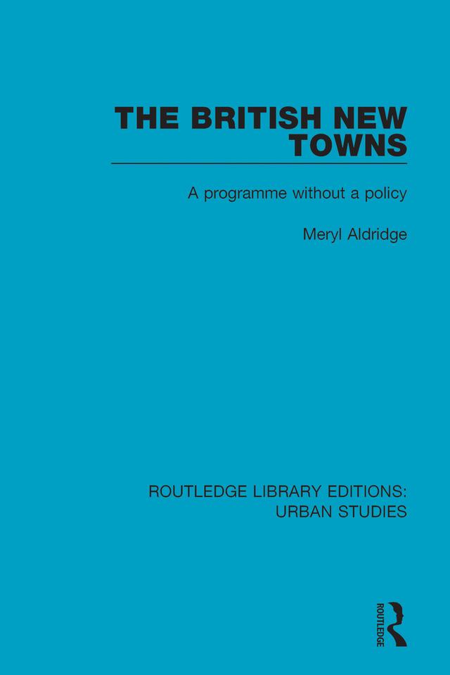 The British New Towns by Meryl Aldridge