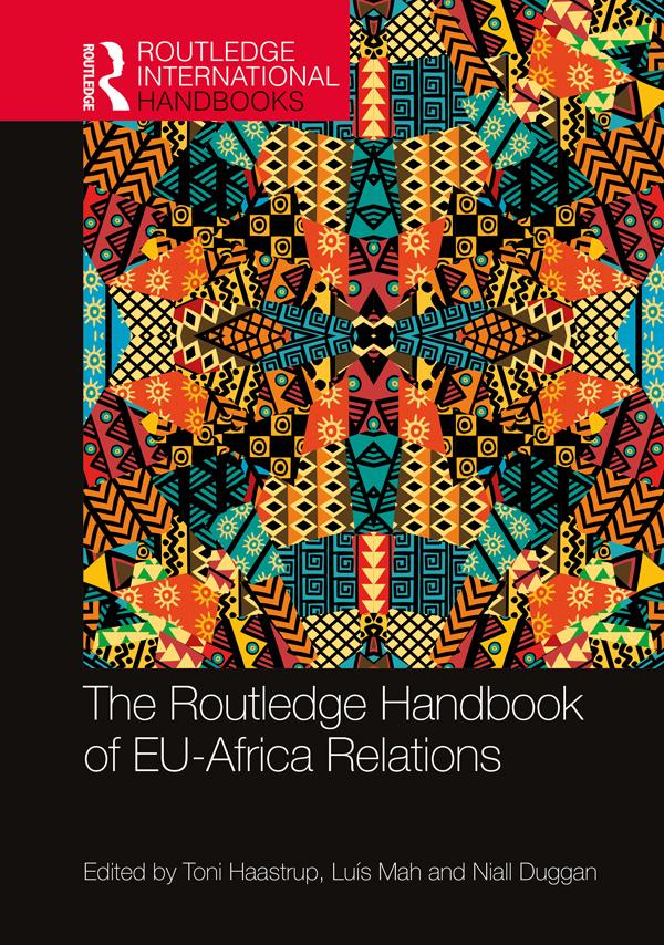 The Routledge Handbook of EU-Africa Relations by Luís Mah, Niall Duggan, Toni Haastrup