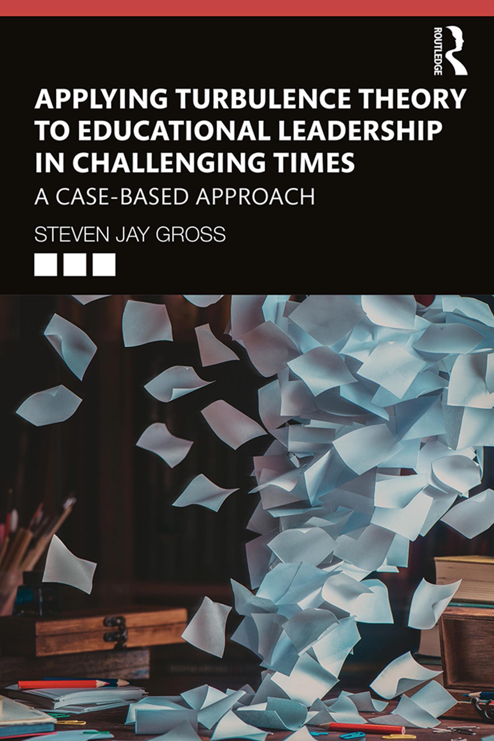 Applying Turbulence Theory to Educational Leadership in Challenging Times