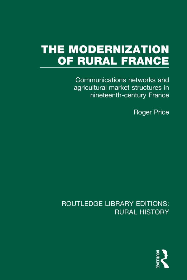 The Modernization of Rural France by Roger Price