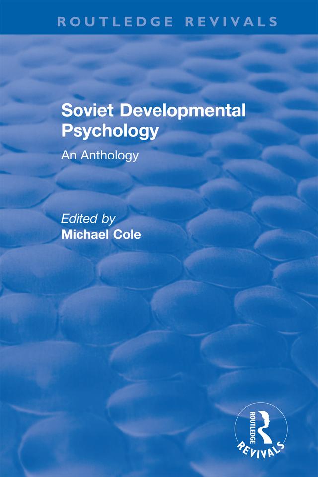 Revival: Soviet Developmental Psychology: An Anthology (1977) by Michael Cole
