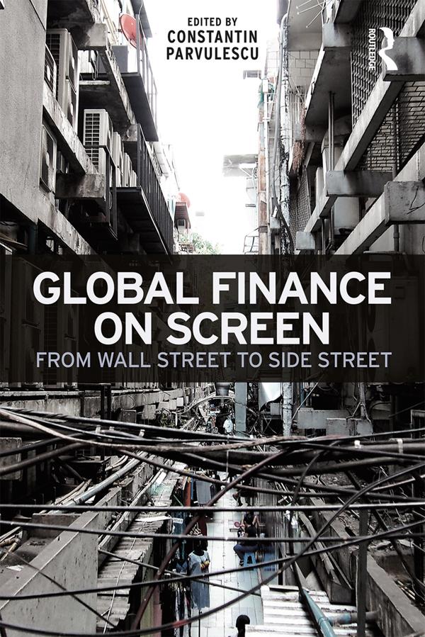 Global Finance on Screen by Constantin Parvulescu