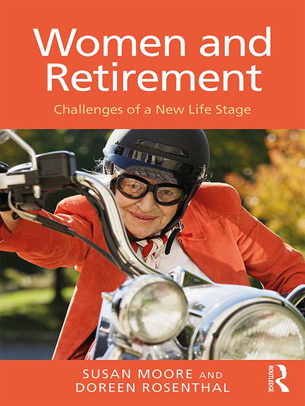 Women and Retirement by Doreen Rosenthal, Susan Moore