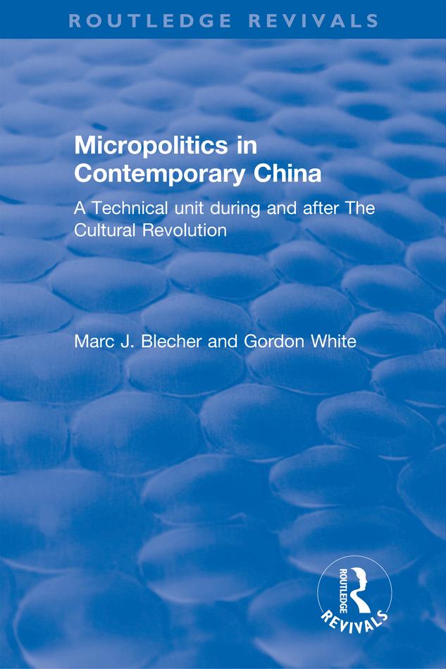 Micropolitics in Contemporary China by Gordon White, Marc J. Blecher