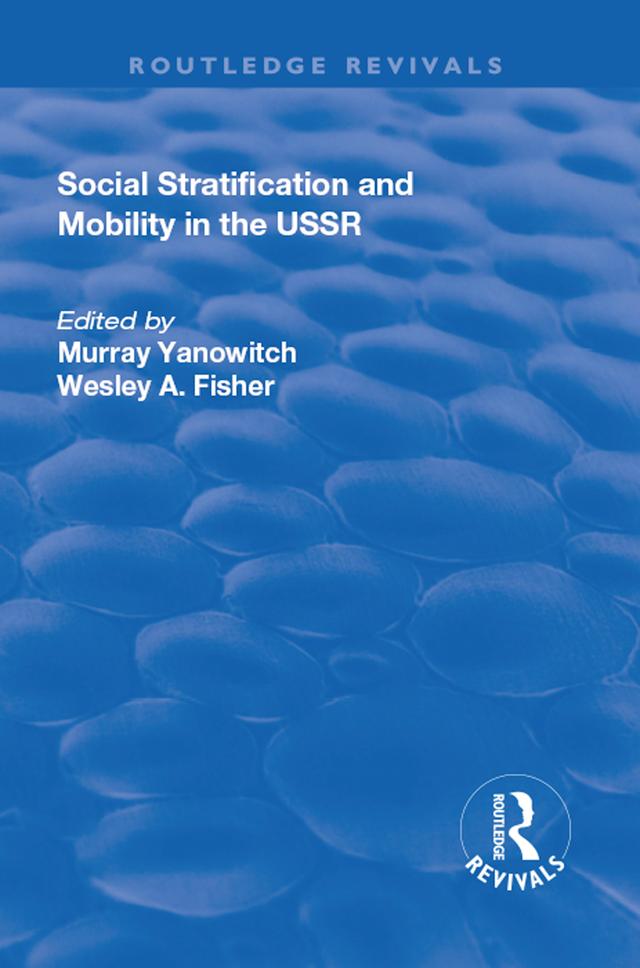 Social Stratification and Moblity in the USSR by Murray Yanowitch, Wesley Fisher