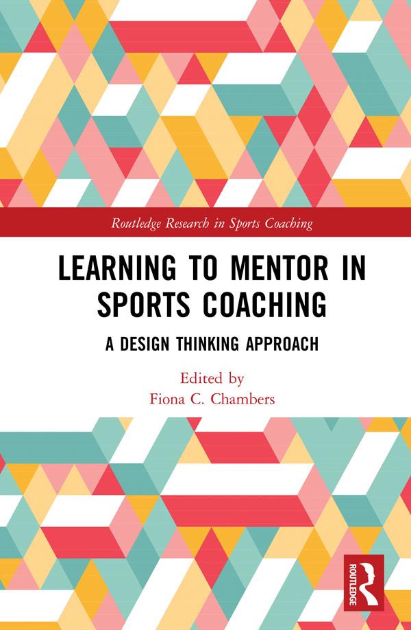 Learning to Mentor in Sports Coaching by Fiona C. Chambers