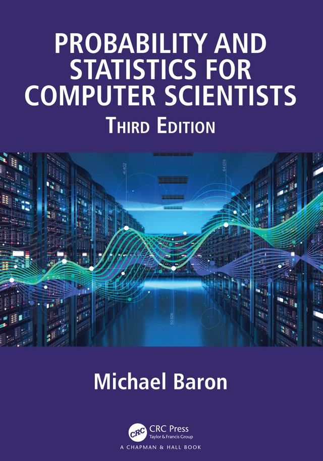 Probability and Statistics for Computer Scientists by Michael Baron