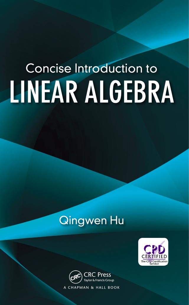 Concise Introduction to Linear Algebra by Qingwen Hu
