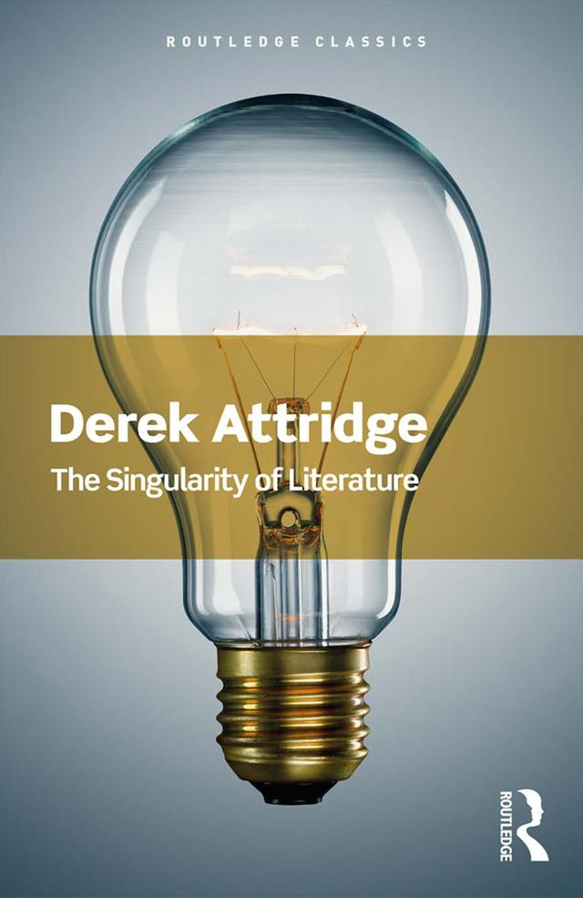 The Singularity of Literature by Derek Attridge