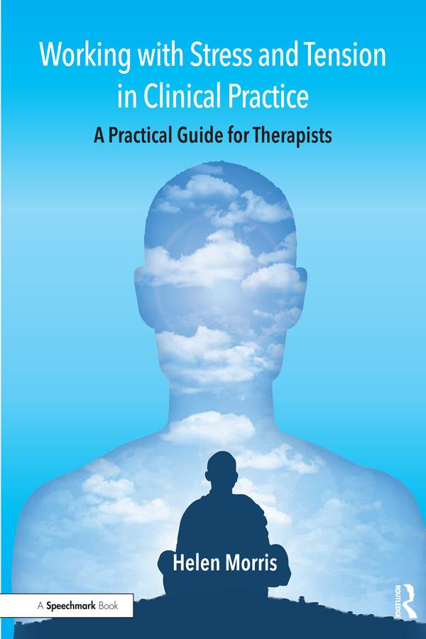 Working with Stress and Tension in Clinical Practice
