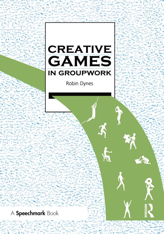 Creative Games in Groupwork by Robin Dynes
