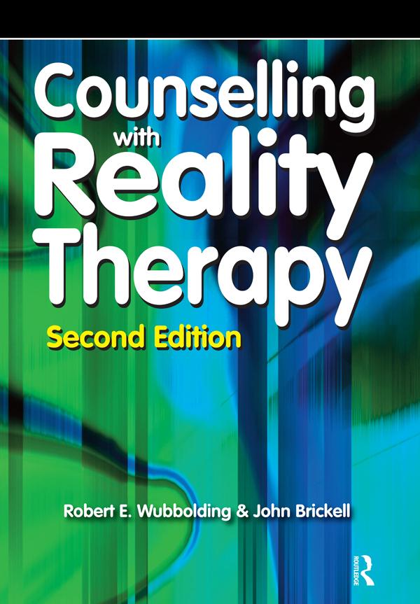 Counselling with Reality Therapy by Robert Wubbolding