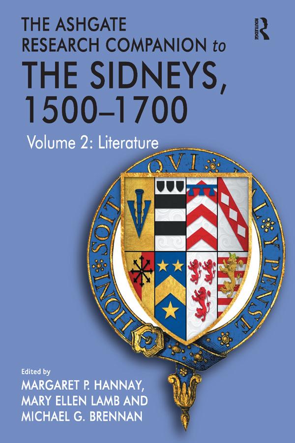 The Ashgate Research Companion to The Sidneys, 1500–1700 by Margaret P. Hannay, Mary Ellen Lamb
