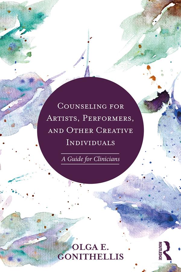 Counseling for Artists, Performers, and Other Creative Individuals by Olga E. Gonithellis
