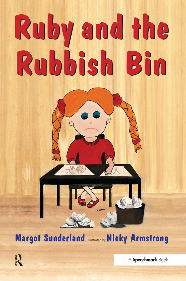 Ruby and the Rubbish Bin by Margot Sunderland, Nicky Armstrong, Nicky Hancock