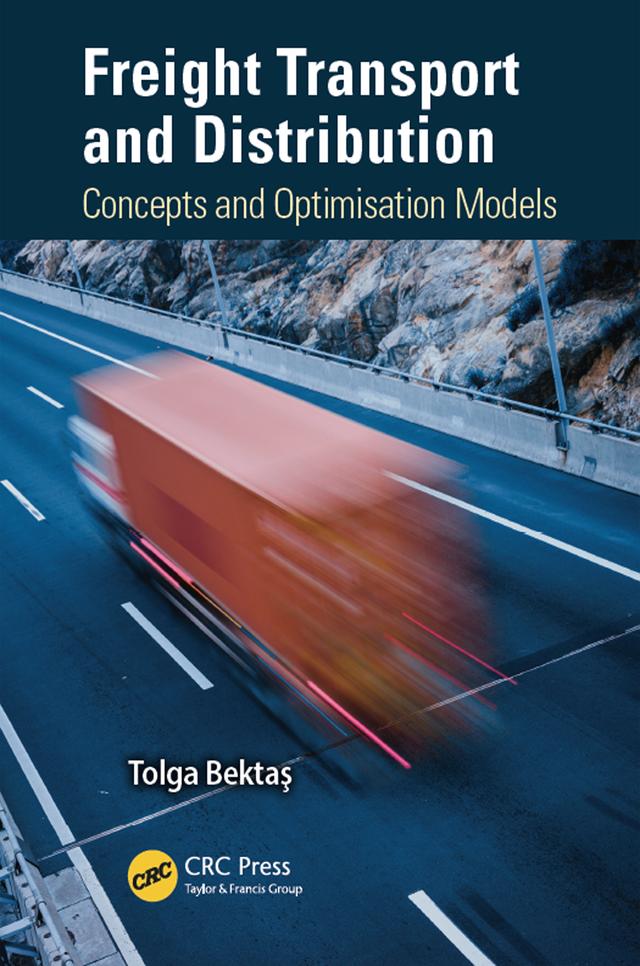 Freight Transport and Distribution by Tolga Bektas