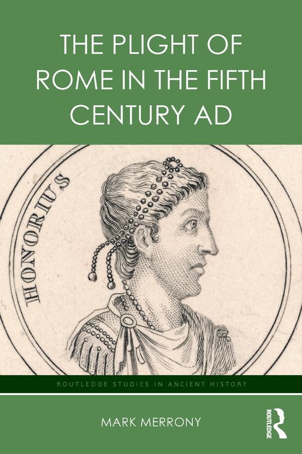 The Plight of Rome in the Fifth Century AD by Mark Merrony