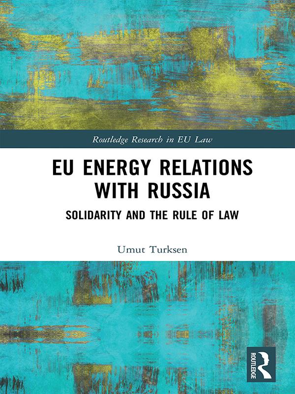 EU Energy Relations With Russia by Umut Turksen
