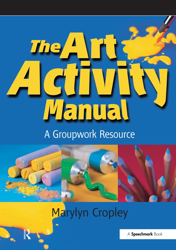 The Art Activity Manual by Marylyn Cropley
