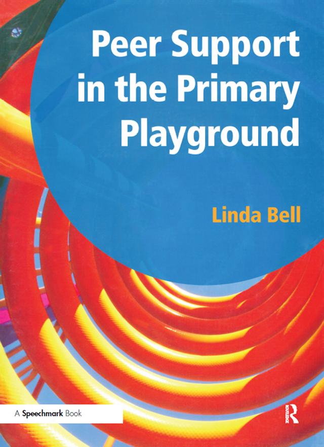 Peer Support in the Primary Playground by Linda Bell