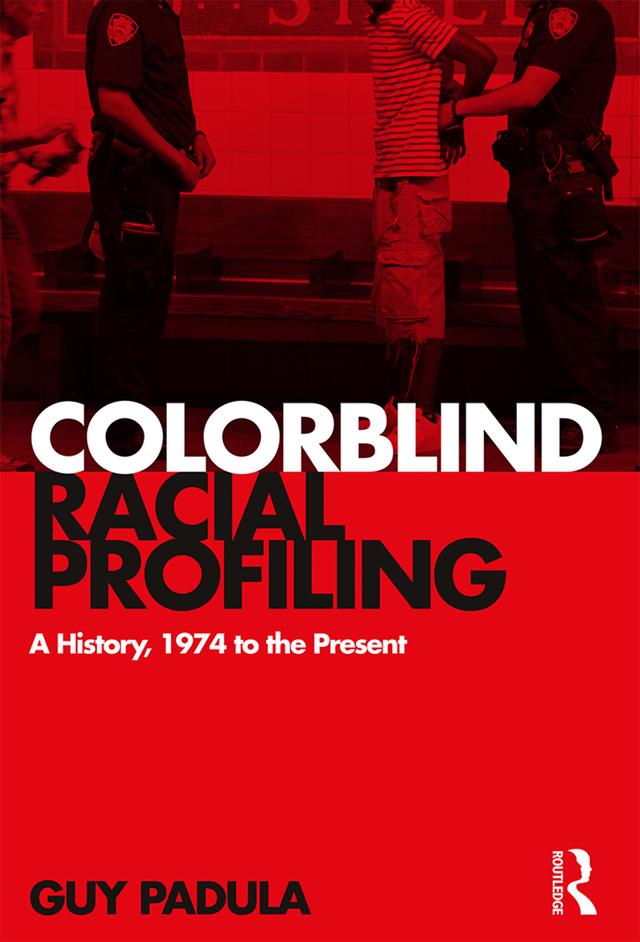 Colorblind Racial Profiling by Guy Padula