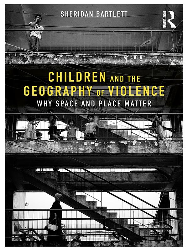 Children and the Geography of Violence by Sheridan Bartlett