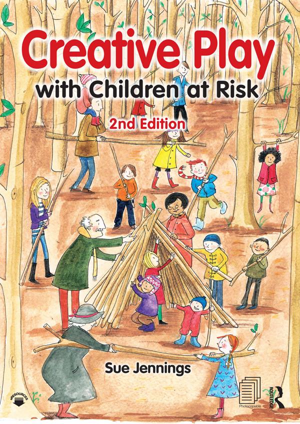 Creative Play with Children at Risk by Sue Jennings
