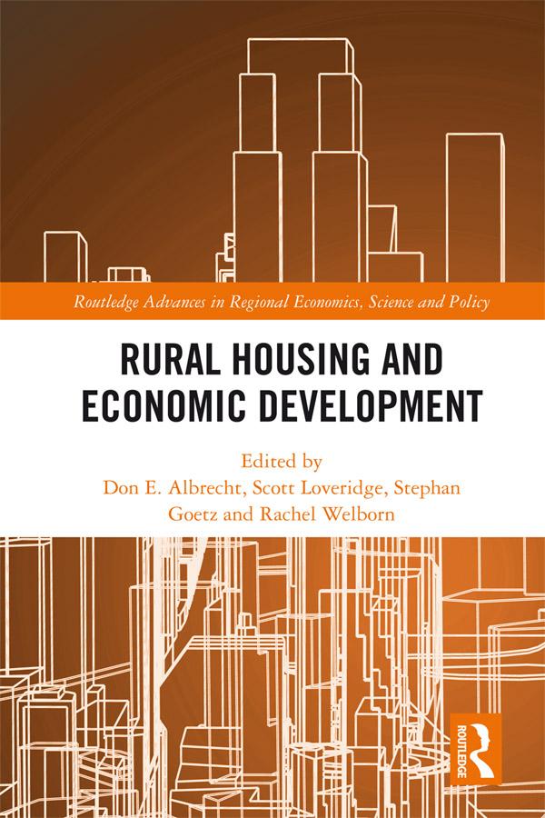 Rural Housing and Economic Development by Don E. Albrecht, Rachel Welborn, Scott Loveridge, Stephan Goetz