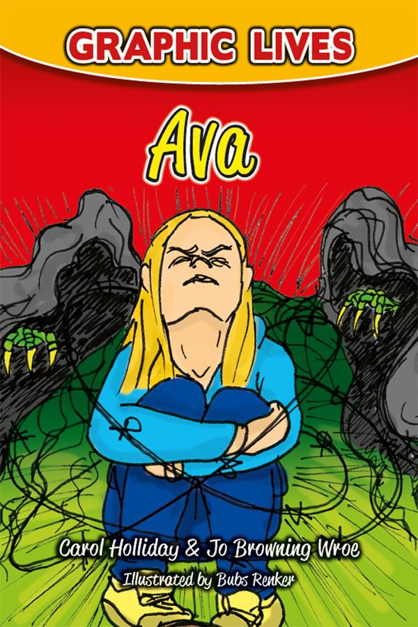 Graphic Lives: Ava by Carol Holliday, Jo Browning Wroe